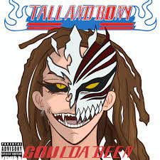 Artist Review: Tall and Bony - Coulda Been 6 coulda been