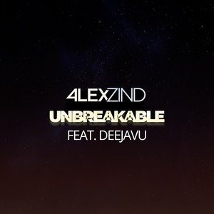 Alex Zind – Unbreakable (feat. DeejaVu) | New Release Out Now 6 pCWsAAAAASUVORK5CYII=